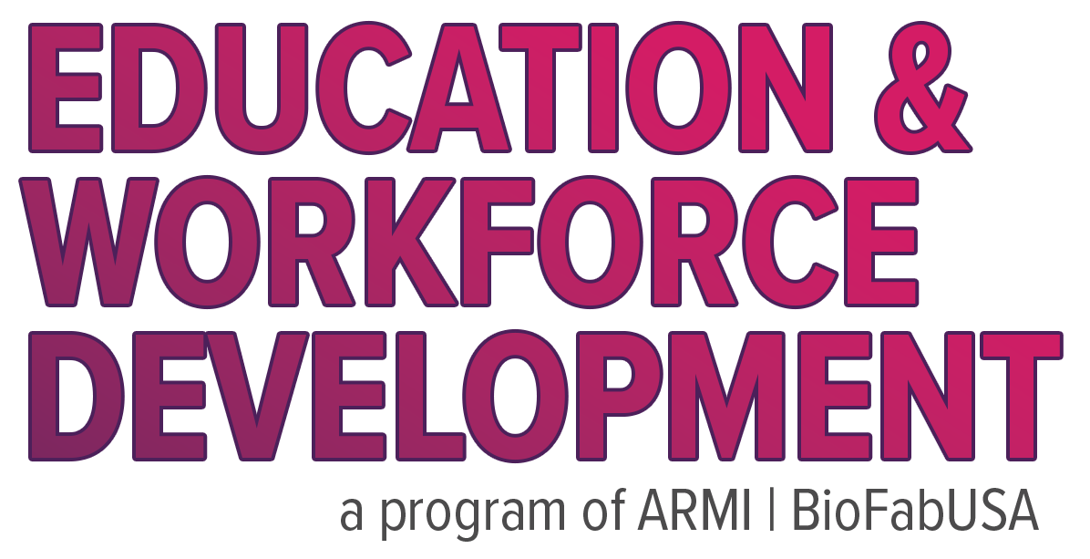BioFabUSA Education and Workforce Development